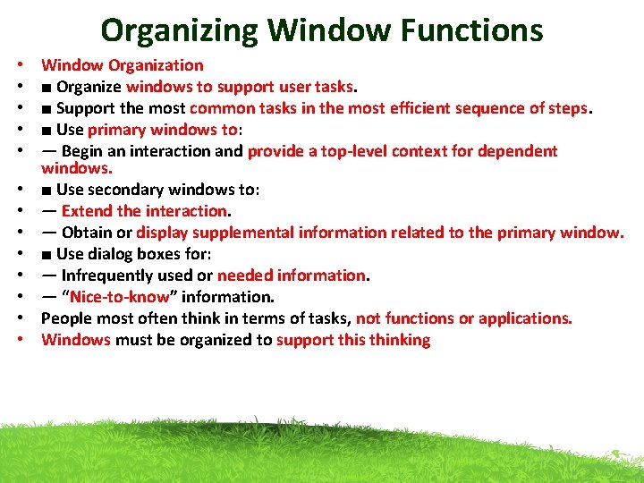 Organizing Window Functions • • • • Window Organization ■ Organize windows to support