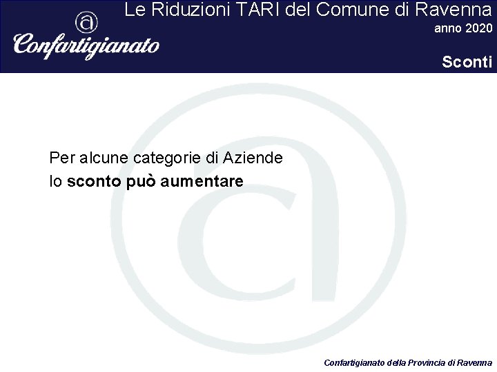 Le Riduzioni TARI del Comune di Ravenna anno 2020 Sconti Per alcune categorie di