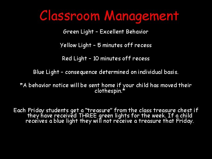 Classroom Management Green Light – Excellent Behavior Yellow Light – 5 minutes off recess