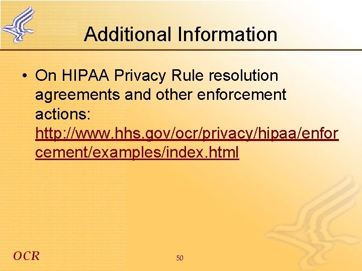 Additional Information • On HIPAA Privacy Rule resolution agreements and other enforcement actions: http: