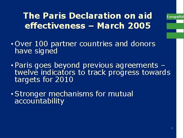 The Paris Declaration on aid effectiveness – March 2005 Europe. Aid • Over 100