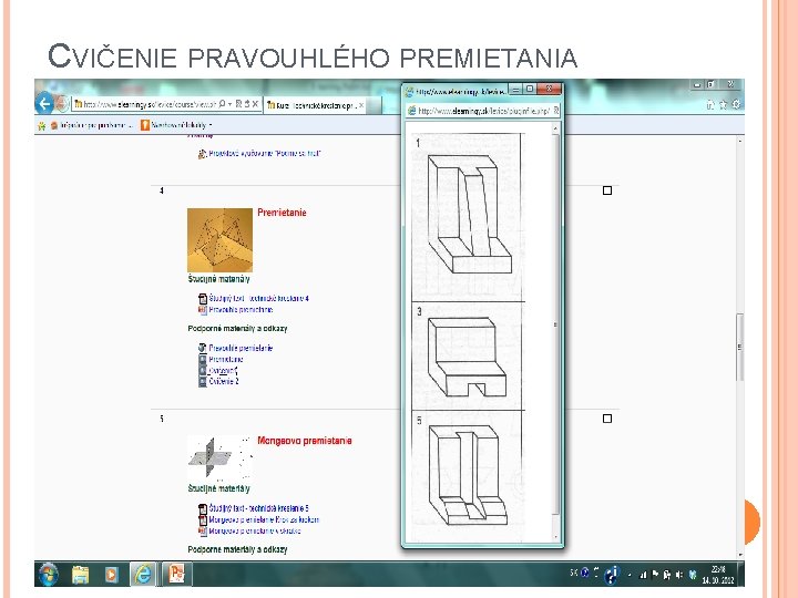 CVIČENIE PRAVOUHLÉHO PREMIETANIA 