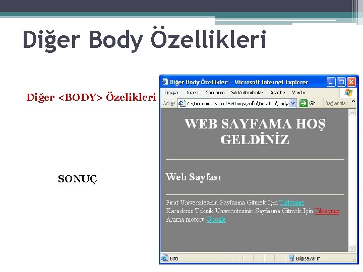 Diğer Body Özellikleri Diğer <BODY> Özelikleri SONUÇ 