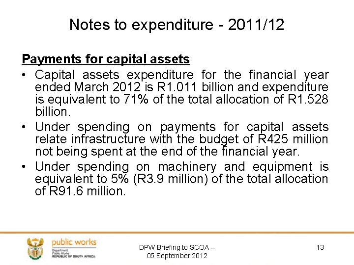 Notes to expenditure - 2011/12 Payments for capital assets • Capital assets expenditure for