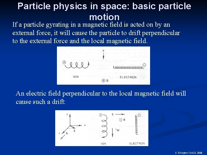 Particle physics in space: basic particle motion If a particle gyrating in a magnetic