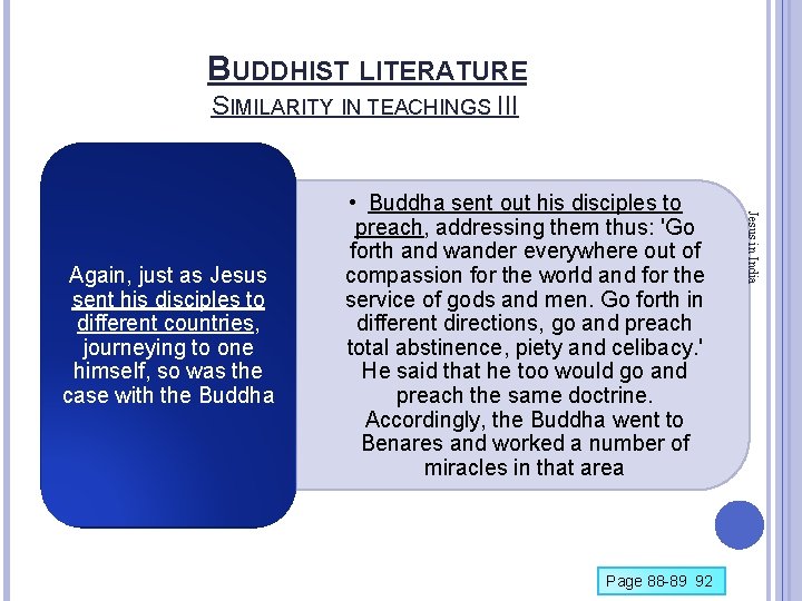 BUDDHIST LITERATURE SIMILARITY IN TEACHINGS III Page 88 -89 92 Jesus in India Again,