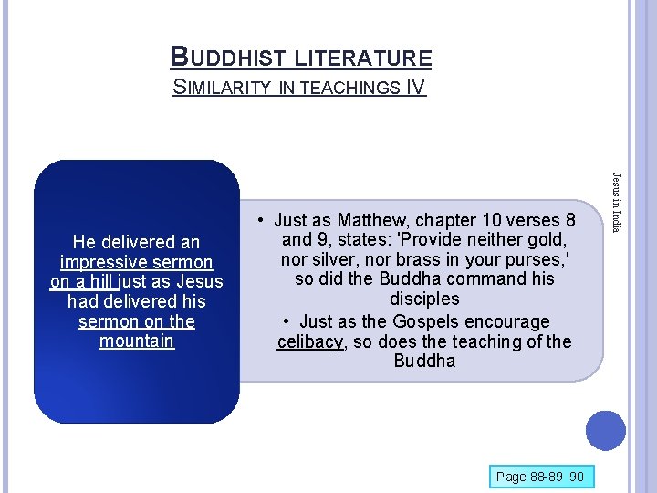 BUDDHIST LITERATURE SIMILARITY IN TEACHINGS IV Page 88 -89 90 Jesus in India He