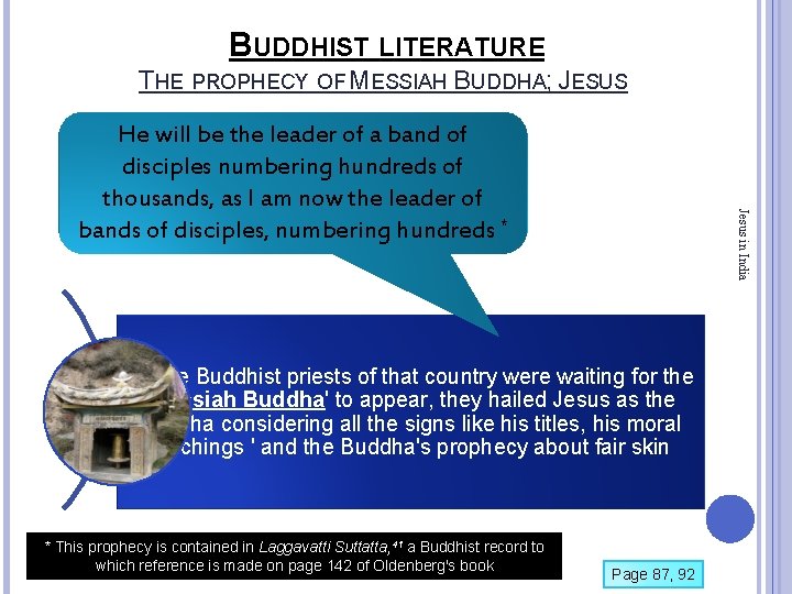 BUDDHIST LITERATURE THE PROPHECY OF MESSIAH BUDDHA; JESUS Jesus in India He will be