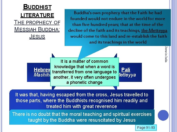 BUDDHIST LITERATURE THE PROPHECY OF MESSIAH BUDDHA; JESUS Buddha's own prophecy that the Faith