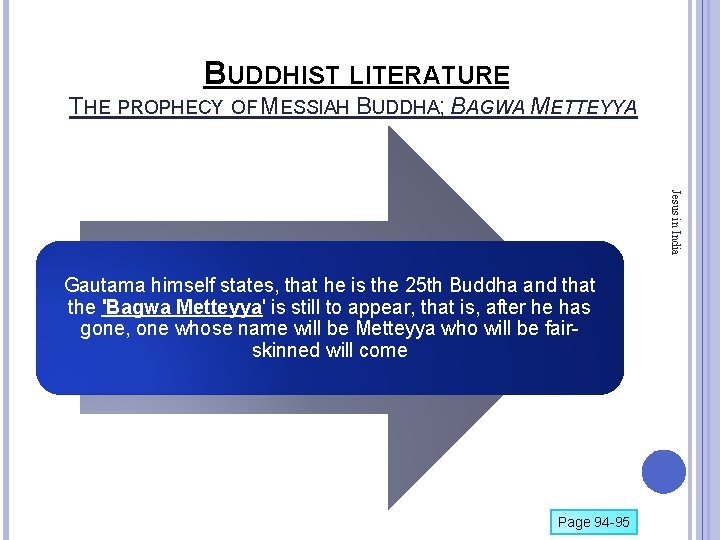 BUDDHIST LITERATURE THE PROPHECY OF MESSIAH BUDDHA; BAGWA METTEYYA Jesus in India Gautama himself