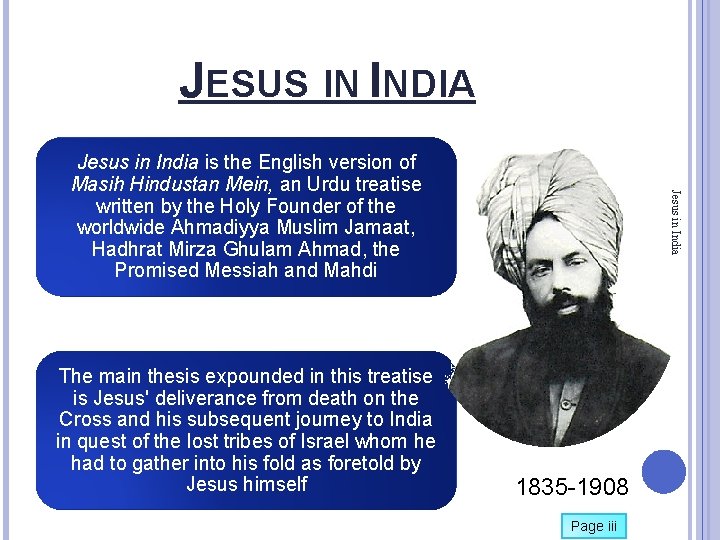 JESUS IN INDIA The main thesis expounded in this treatise is Jesus' deliverance from