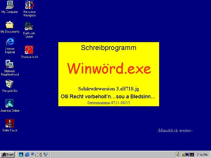 Schreibprogramm Winwörd. exe Schärwärwersion 3. elf 718. jg Olli Recht vorbehoit’n…sou a Bledsinn. .