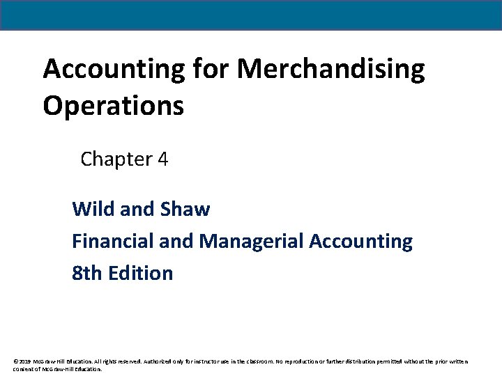 Accounting for Merchandising Operations Chapter 4 Wild and Shaw Financial and Managerial Accounting 8