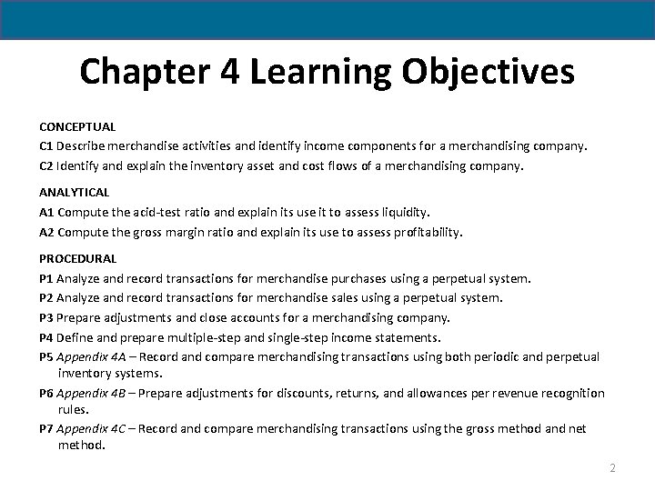 Chapter 4 Learning Objectives CONCEPTUAL C 1 Describe merchandise activities and identify income components