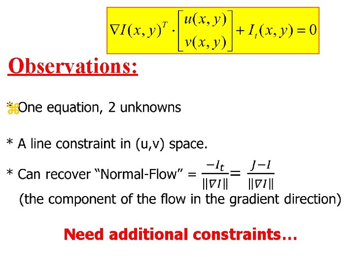 Observations: z Need additional constraints… 