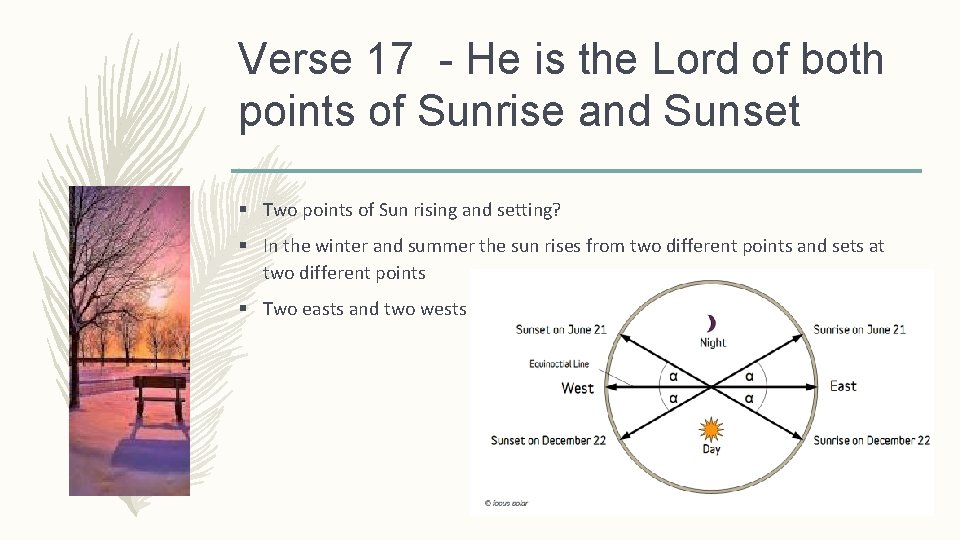 Verse 17 - He is the Lord of both points of Sunrise and Sunset