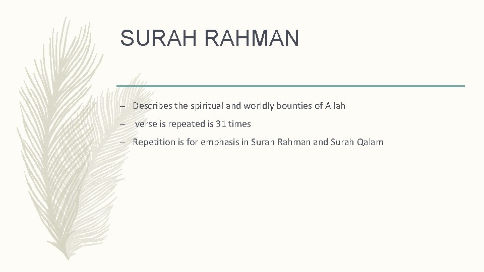 SURAH RAHMAN – Describes the spiritual and worldly bounties of Allah – verse is