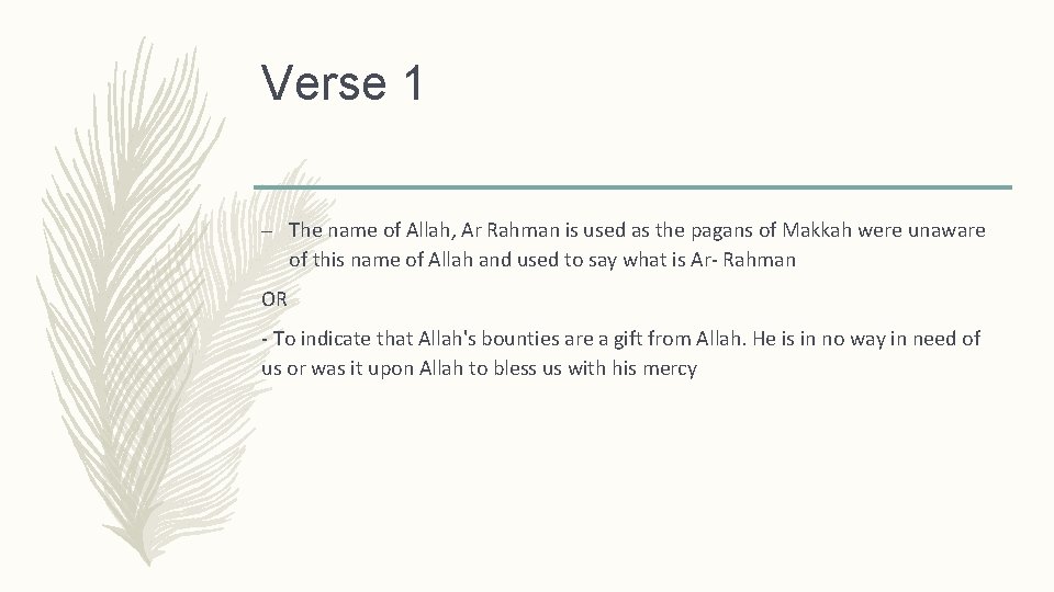 Verse 1 – The name of Allah, Ar Rahman is used as the pagans