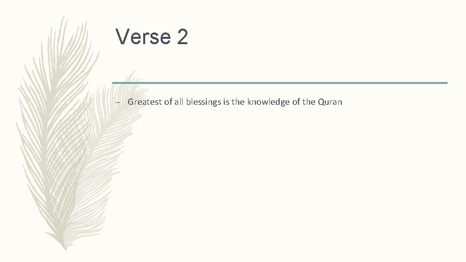 Verse 2 – Greatest of all blessings is the knowledge of the Quran 
