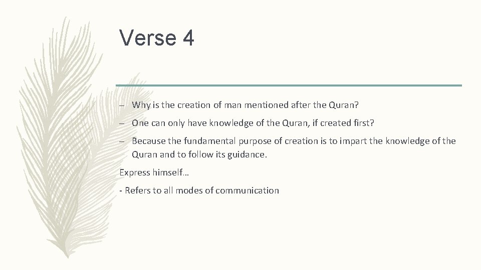 Verse 4 – Why is the creation of man mentioned after the Quran? –