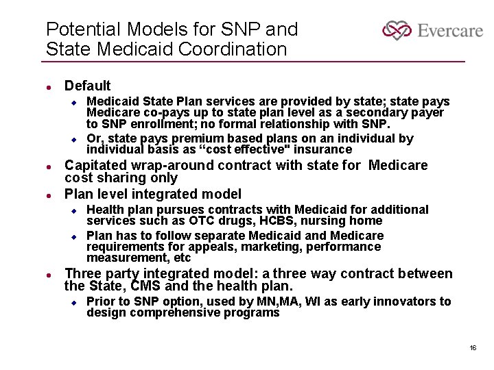 Potential Models for SNP and State Medicaid Coordination l Default u u l l