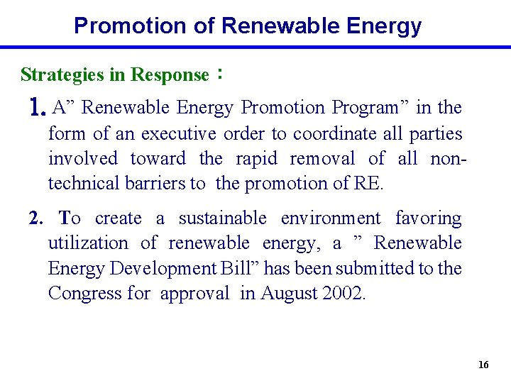 Promotion of Renewable Energy Strategies in Response： 1. A” Renewable Energy Promotion Program” in