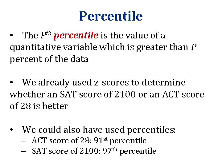 Percentile • The Pth percentile is the value of a quantitative variable which is Percentile • The Pth percentile is the value of a quantitative variable which is