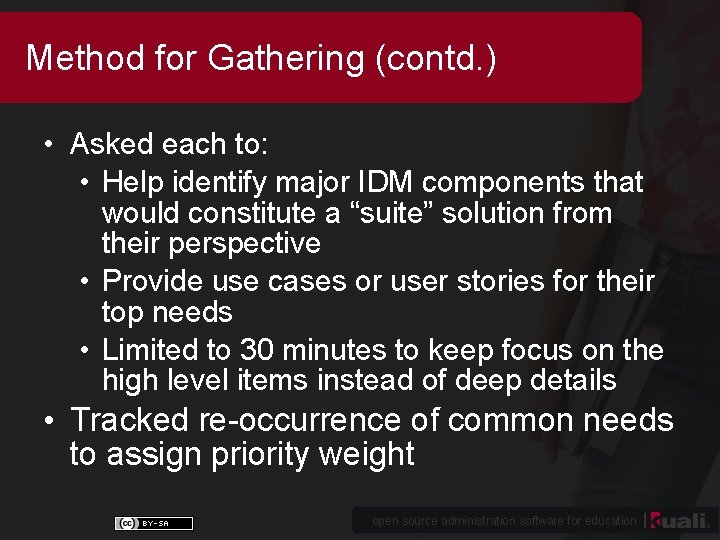 Method for Gathering (contd. ) • Asked each to: • Help identify major IDM