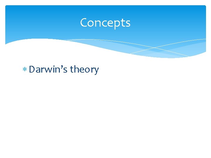 Concepts Darwin’s theory 