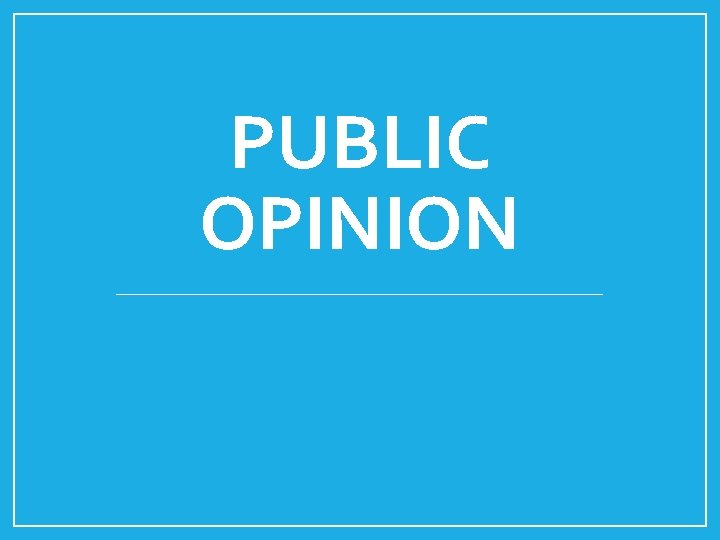 PUBLIC OPINION 