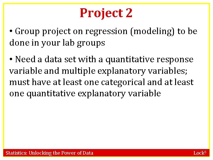 Project 2 • Group project on regression (modeling) to be done in your lab