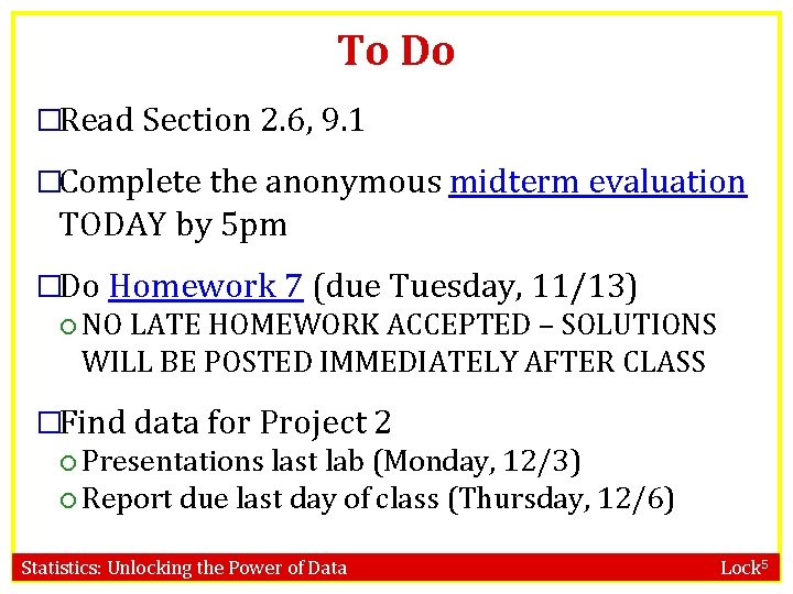 To Do �Read Section 2. 6, 9. 1 �Complete the anonymous midterm evaluation TODAY