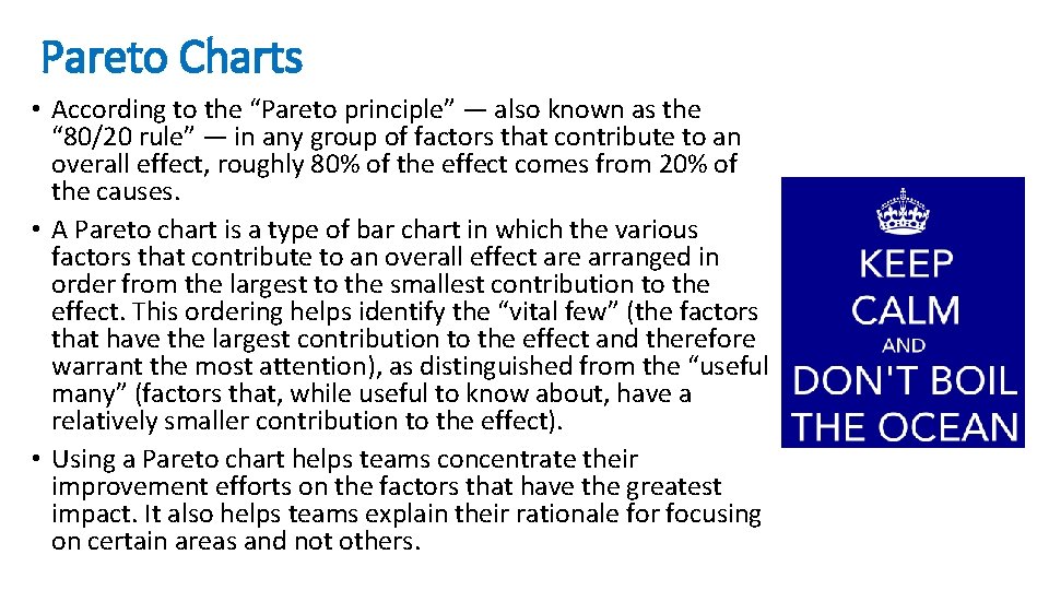 Pareto Charts • According to the “Pareto principle” — also known as the “ Pareto Charts • According to the “Pareto principle” — also known as the “