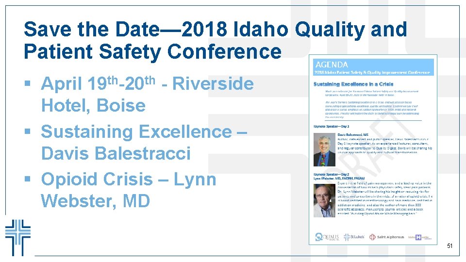Save the Date— 2018 Idaho Quality and Patient Safety Conference § April 19 th-20 Save the Date— 2018 Idaho Quality and Patient Safety Conference § April 19 th-20
