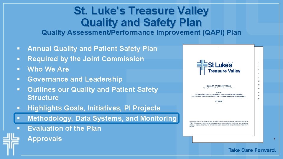 St. Luke’s Treasure Valley Quality and Safety Plan Quality Assessment/Performance Improvement (QAPI) Plan § St. Luke’s Treasure Valley Quality and Safety Plan Quality Assessment/Performance Improvement (QAPI) Plan §