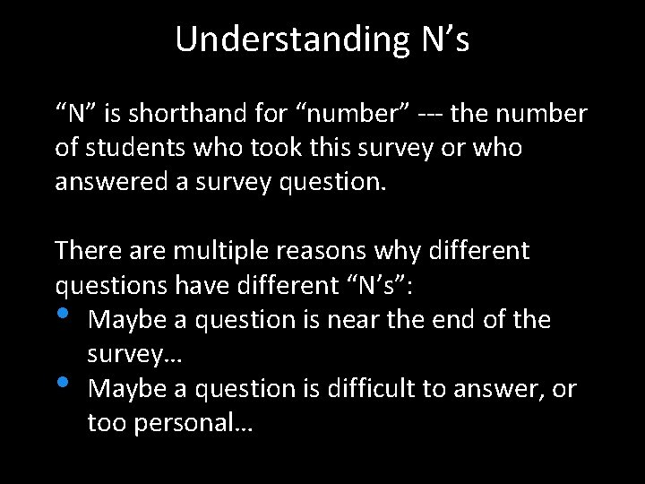 Understanding N’s “N” is shorthand for “number” --- the number of students who took
