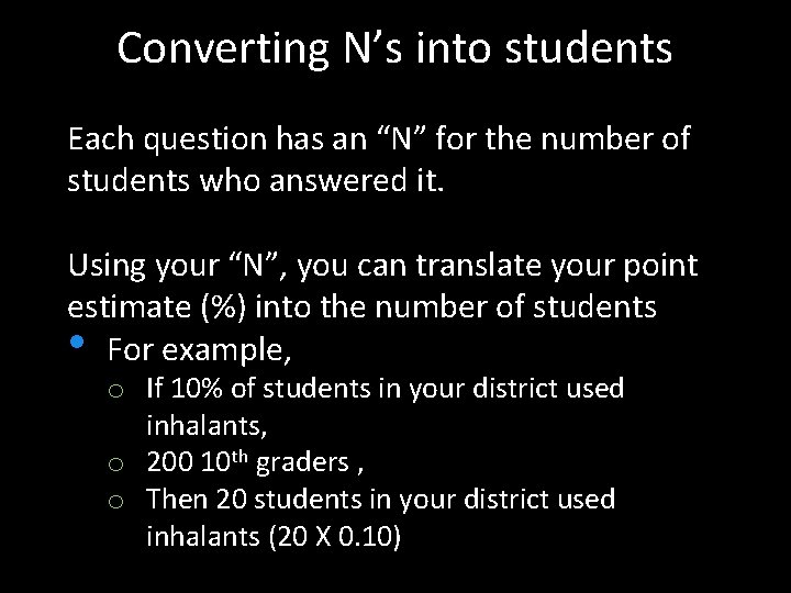 Converting N’s into students Each question has an “N” for the number of students