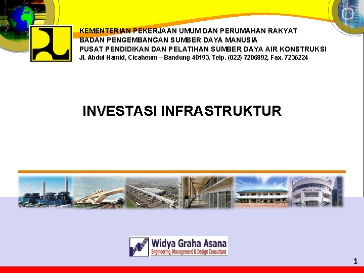 KEMENTERIAN PEKERJAAN UMUM DAN PERUMAHAN RAKYAT BADAN PENGEMBANGAN SUMBER DAYA MANUSIA PUSAT PENDIDIKAN DAN
