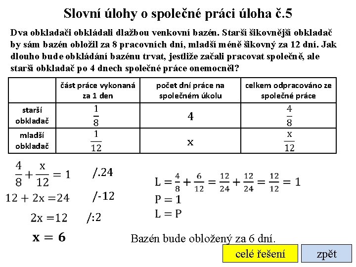 Slovní úlohy o společné práci úloha č. 5 Dva obkladači obkládali dlažbou venkovní bazén.