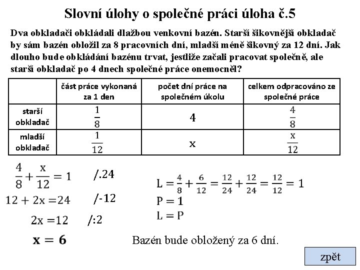 Slovní úlohy o společné práci úloha č. 5 Dva obkladači obkládali dlažbou venkovní bazén.