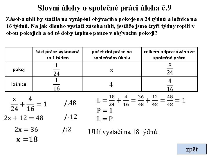 Slovní úlohy o společné práci úloha č. 9 Zásoba uhlí by stačila na vytápění