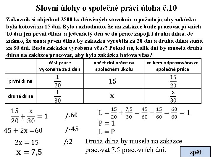 Slovní úlohy o společné práci úloha č. 10 Zákazník si objednal 2500 ks dřevěných