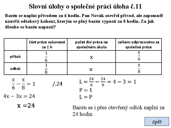 Slovní úlohy o společné práci úloha č. 11 Bazén se naplní přívodem za 6