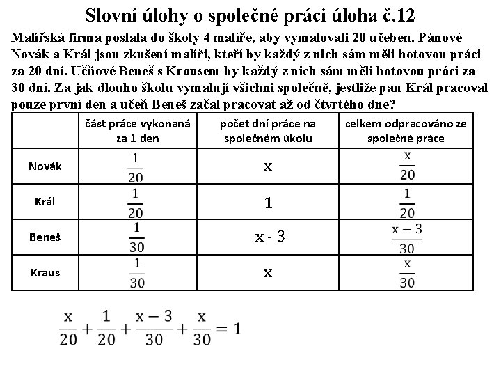 Slovní úlohy o společné práci úloha č. 12 Malířská firma poslala do školy 4