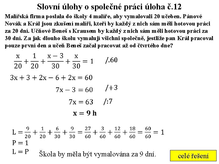 Slovní úlohy o společné práci úloha č. 12 Malířská firma poslala do školy 4