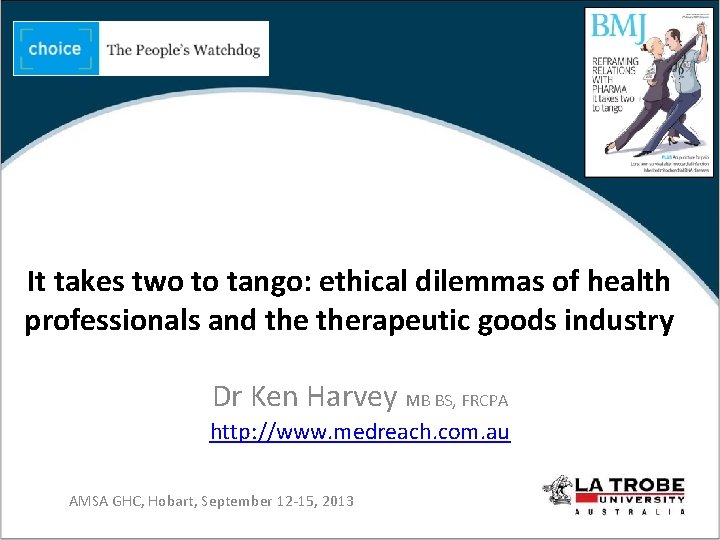 It takes two to tango: ethical dilemmas of health professionals and therapeutic goods industry