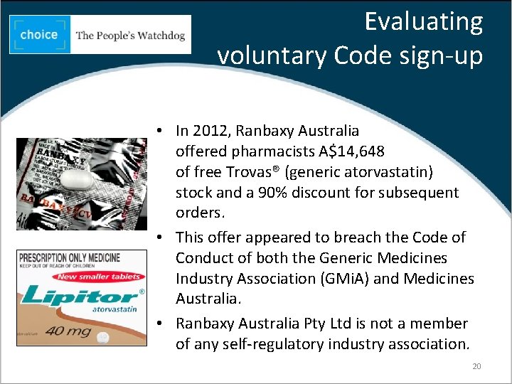 Evaluating voluntary Code sign-up • In 2012, Ranbaxy Australia offered pharmacists A$14, 648 of