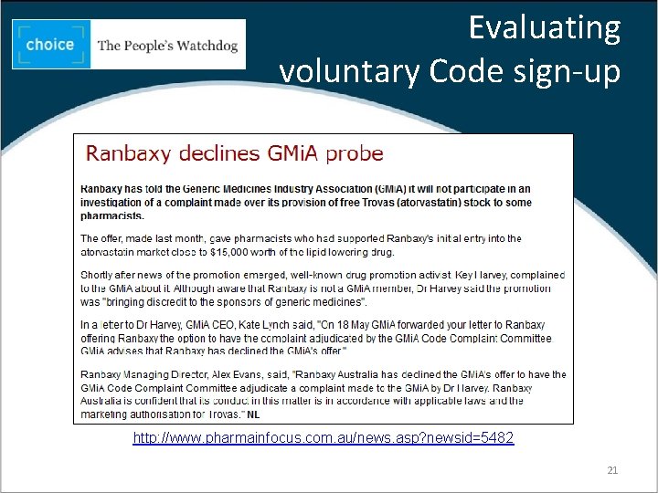 Evaluating voluntary Code sign-up http: //www. pharmainfocus. com. au/news. asp? newsid=5482 21 