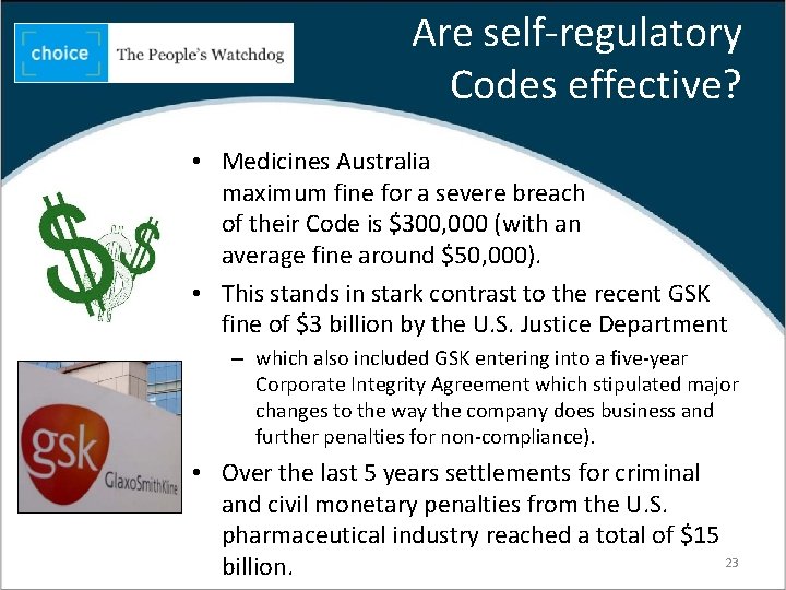 Are self-regulatory Codes effective? • Medicines Australia maximum fine for a severe breach of