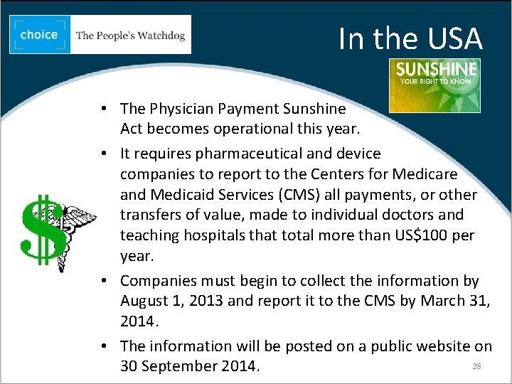 In the USA • The Physician Payment Sunshine Act becomes operational this year. •